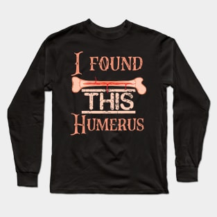 I Find This Rather Humerus Long Sleeve T-Shirt